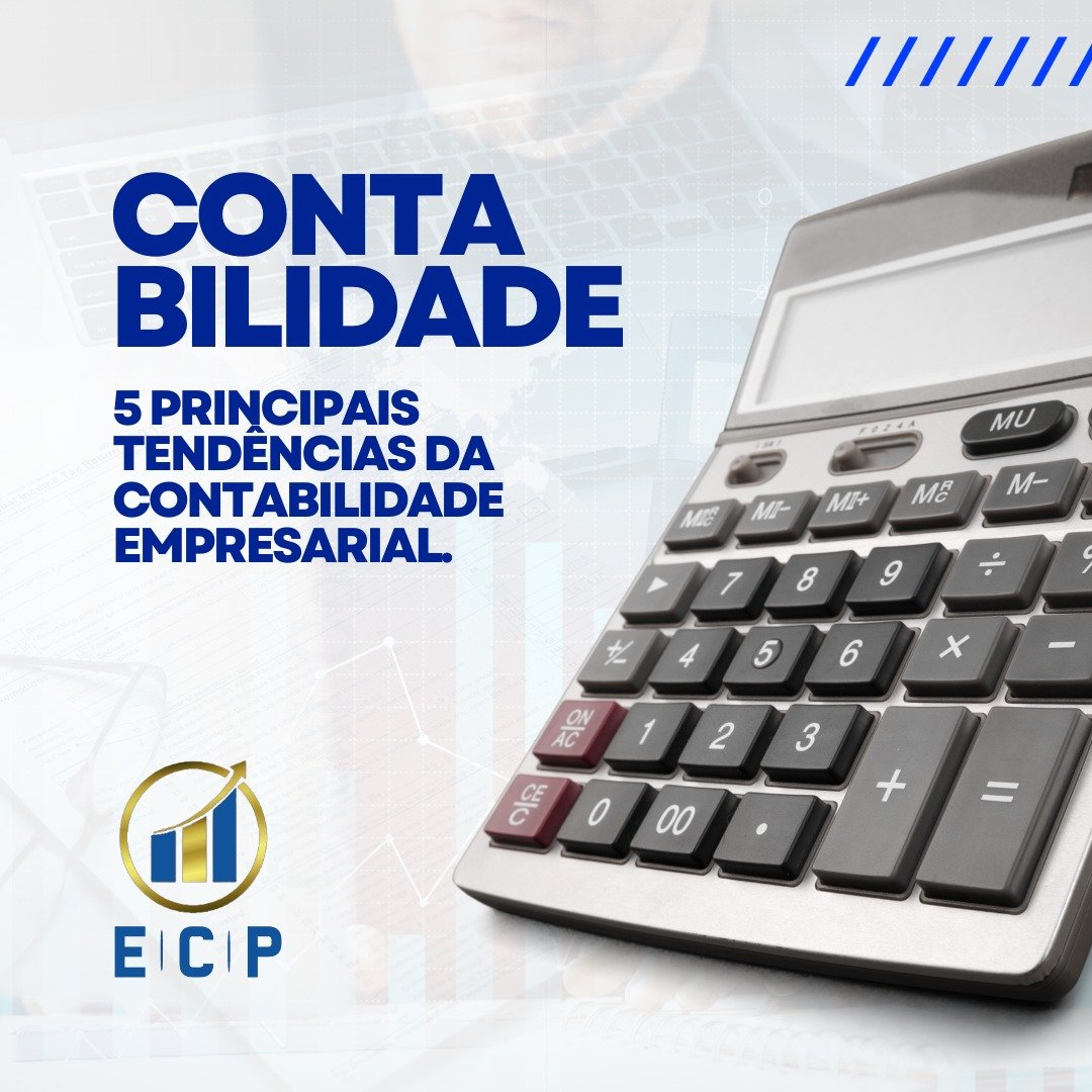 5 Principais Tendências Da Contabilidade Empresarial Ecp Escritório Contábil De Pernambuco 7694